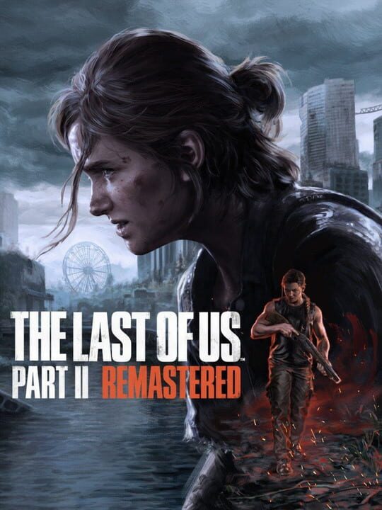 The Last of Us Part II: Remastered
