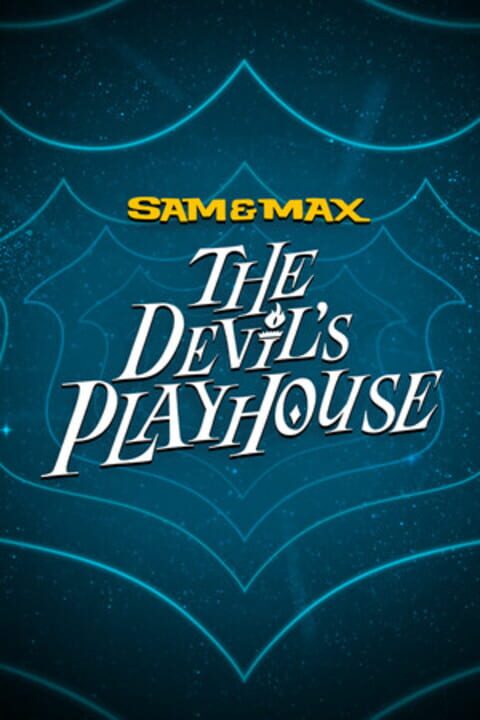 Sam & Max: The Devil’s Playhouse