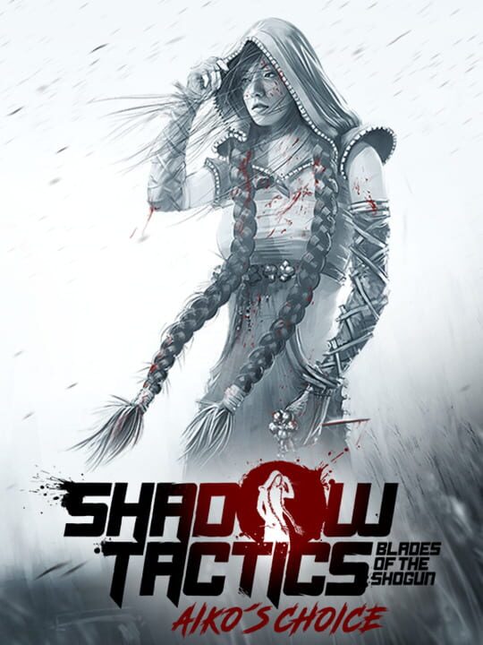 Shadow Tactics: Blades of the Shogun – Aiko’s Choice