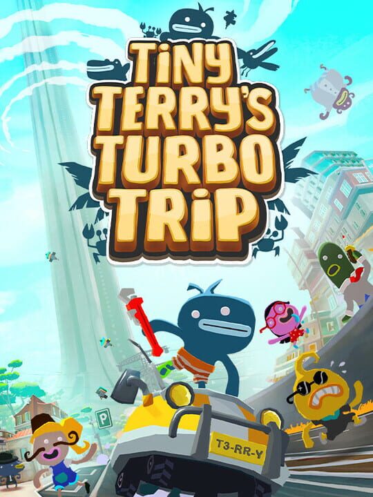 Tiny Terry’s Turbo Trip